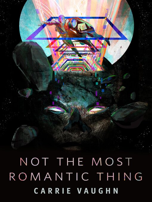 Title details for Not the Most Romantic Thing by Carrie Vaughn - Wait list